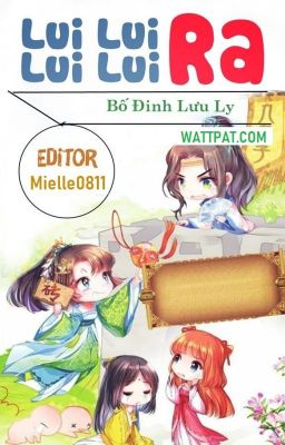 [EDIT] Lui lui lui lui ra! -  Bố Đinh Lưu Ly - Mielle0811