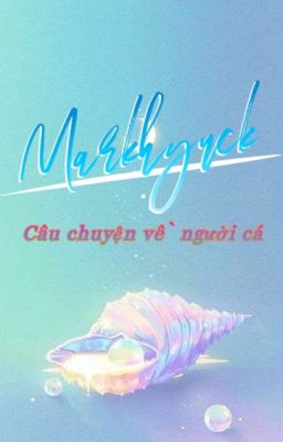 [Edit/ Markhyuck] Câu chuyện về người cá