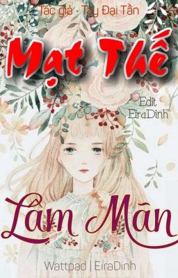 [Edit]Mạt Thế Lâm Mãn - Tây Đại Tần