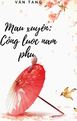 [EDIT] Mau xuyên: Công lược nam phụ