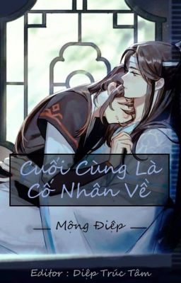 [EDIT] [MĐTS] Cuối Cùng Là Cố Nhân Về