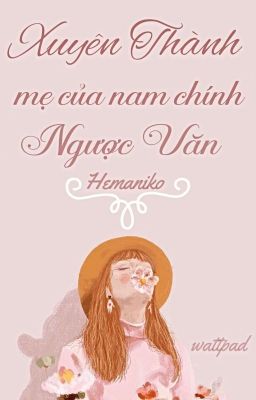 [Edit] Mẹ của nam chính ngược văn