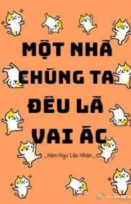 [Edit] Một Nhà Chúng Ta Đều Là Vai Ác