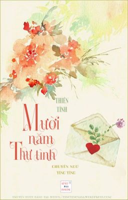 |Edit| Mười năm thư tình - Thiền Tinh