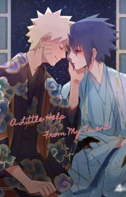 【EDIT|NARUSASU】A Little Help From My Friend