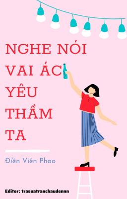 [Edit] Nghe Nói Vai Ác Yêu Thầm Ta