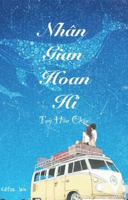 [Edit] Nhân gian hoan hỉ - Tuỳ Hầu Châu