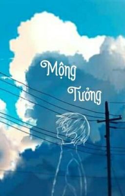 [Edit/NielWink] Mộng Tưởng