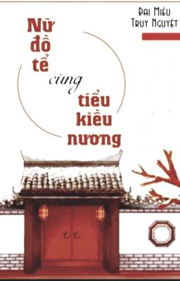 [Edit] Nữ đồ tể cùng tiểu kiều nương