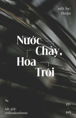 °edit° nước chảy, hoa trôi | ⌞jayhoon⌝