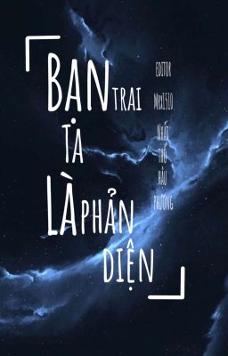 Edit - OG || Bạn trai tôi là nhân vật phản diện [Mau xuyên]