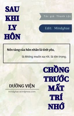 [EDIT-ongoing] Sau Khi Ly Hôn, Chồng Cũ Mất Trí Nhớ