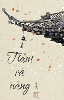 [Edit-Ongoing] Trẫm và Nàng - Nàng và đèn