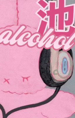 |edit| onran • alcohol