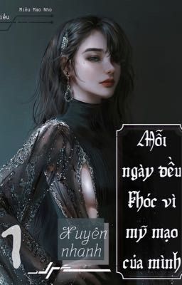 [Edit][Q1] Xuyên Nhanh - Mỗi Ngày Đều Khóc Vì Mỹ Mạo Của Mình