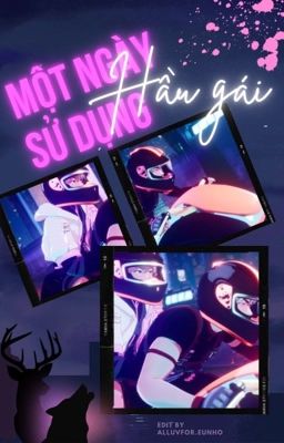 [EDIT/R18🔞] [34] Một Ngày Sử Dụng 