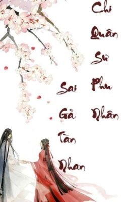 《EDIT》SAI GẢ TÀN NHAN 2: QUÂN SƯ PHU NHÂN