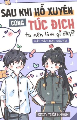 [Edit] Sau Khi Hỗ Xuyên Cùng Túc Địch - Hải Tảo Đại Vương