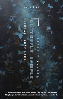[Edit] | ShinKai - Butterfly Sample (Hoàn)