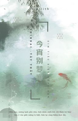[Edit] | ShinKai - Kim Tiêu Biệt Mộng Hàn (Hoàn)