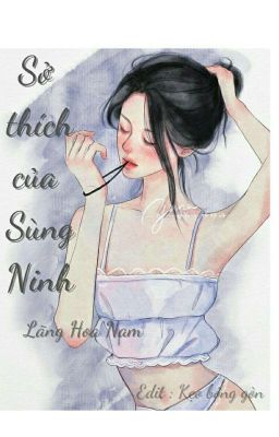  EDIT - Sở thích của Sùng Ninh