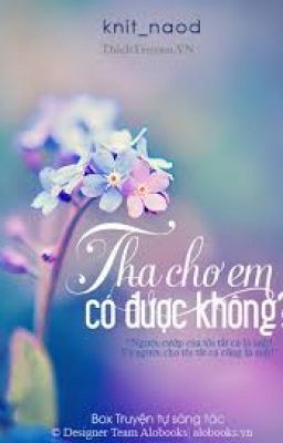 [EDIT] Tha cho em được không