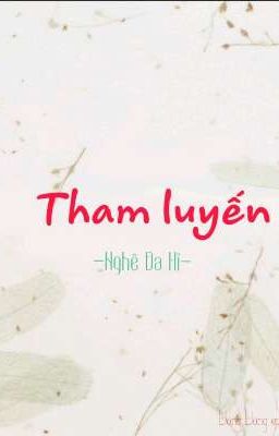 [EDIT] THAM LUYẾN-NGHÊ ĐA HỈ