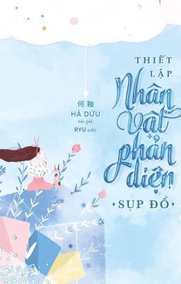 [EDIT] THIẾT LẬP NHÂN VẬT PHẢN DIỆN SỤP ĐỔ