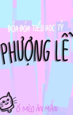 [EDIT/THÔ TỤC] PHƯỢNG LỄ