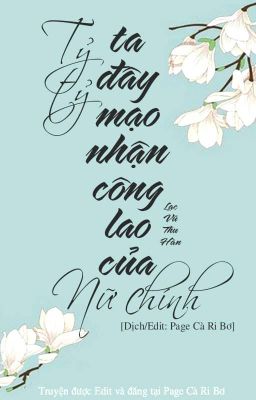 [Edit] Tỷ Tỷ Ta Đây Mạo Nhận Công Lao Của Nữ Chính  - Lạc Vũ Thu Hàn