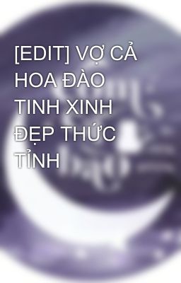 [EDIT] VỢ CẢ HOA ĐÀO TINH XINH ĐẸP THỨC TỈNH