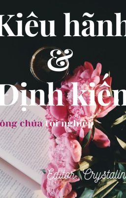 [Edit_XK][Kiêu hãnh và định kiến] Bần cùng công chúa