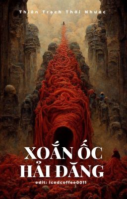 [EDIT] Xoắn ốc hải đăng (vô hạn) - Thiên Trạch Thời Nhược