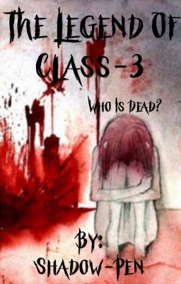 [EDITING] The Legend of Class-3 (An 