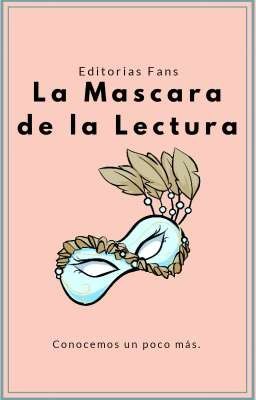 Editorial Fans: La Mascara de la lectura.