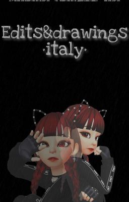 Edits&drawings~ italy