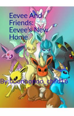 Eevee And Friends: Eevee's New Home