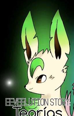 Eeveelution Story: Teorías