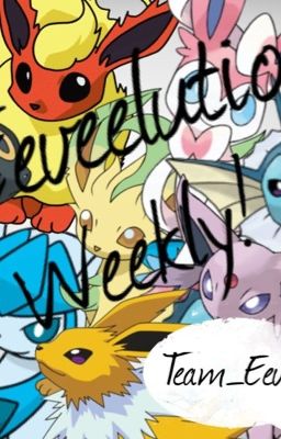 Eeveelution Weekly!