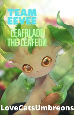 Eeveelutions: Leafblade the Leafeon