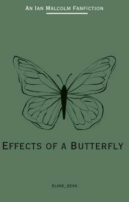 Effects Of A Butterfly | IAN MALCOLM