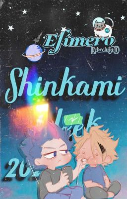 Efímero |Shinkami Week 2020