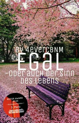 Egal - oder auch der Sinn des Lebens