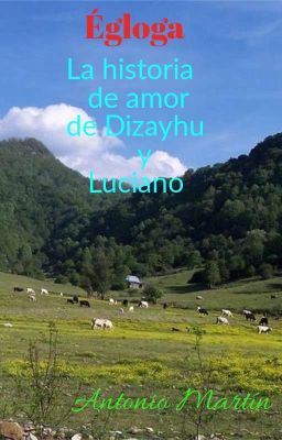 ÉGLOGA, LA HISTORIA DE AMOR DE DIZAYHU Y LUCIANO