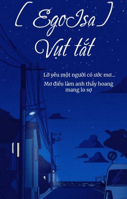 [EgoIsa] Vụt tắt