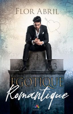 Égotique Romantique [Sous contrat d'édition]