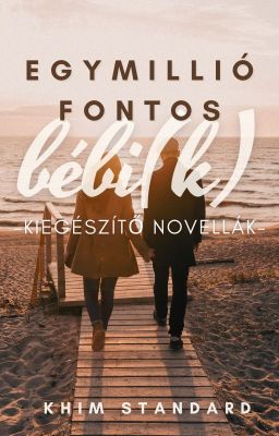 Egymillió fontos bébi(k) - Kiegészítő novellák