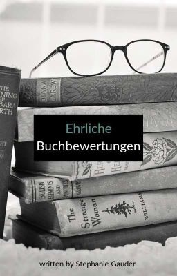 ~Ehrliche Buchbewertungen~