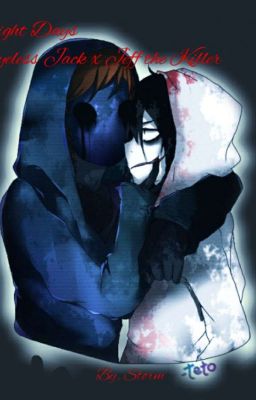 Eight Days | Eyeless Jack x Jeff the Killer