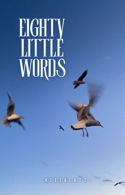 eighty little words   ||   kleeblatt-